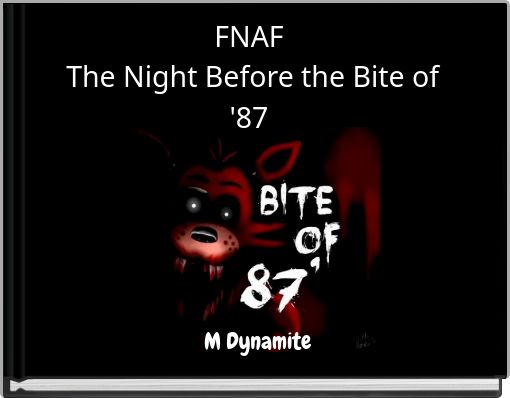 Front cover of 'FNAF The Night Before the Bite of '87' 