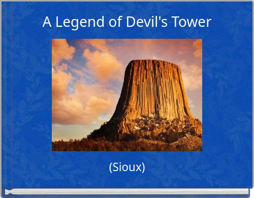 Front cover of 'A Legend of Devil's Tower' 