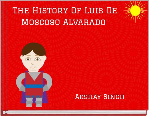 The History Of Luis De Moscoso Alvarado