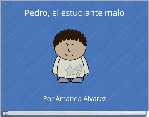 Pedro, el estudiante malo