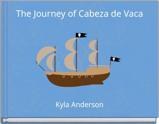 The Journey of Cabeza de Vaca