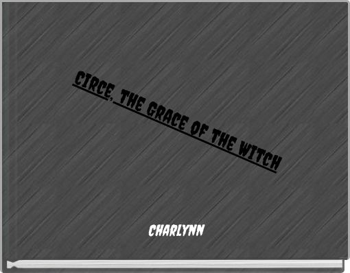 Circe, the Grace of the Witch