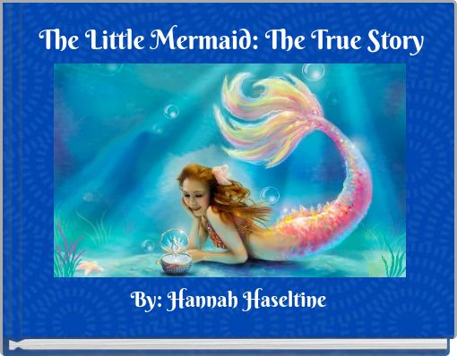 The Little Mermaid: The True Story