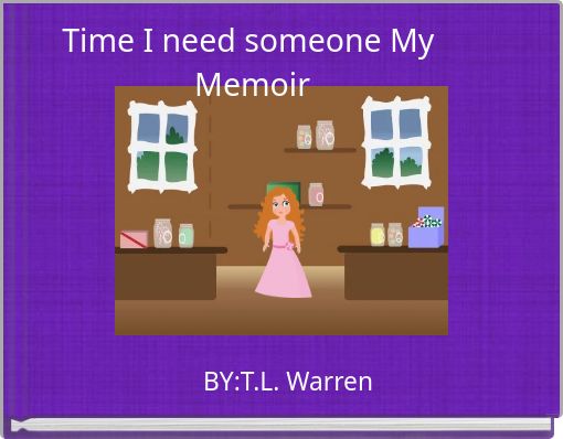 Front cover of 'Time I need someone My Memoir' 