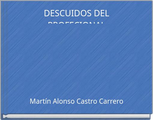 DESCUIDOS DEL PROFECIONAL