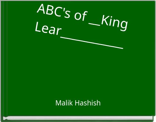 ABC's of __King Lear___________