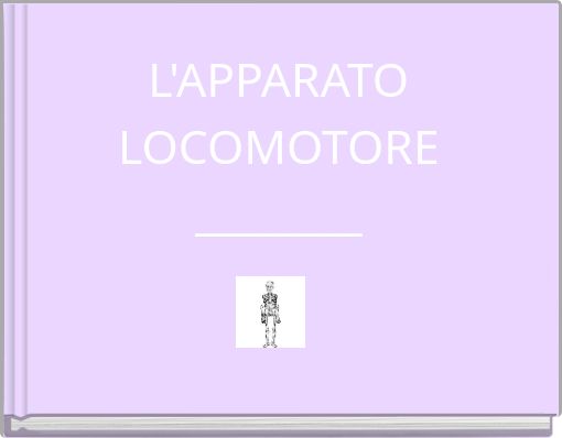 L'APPARATO LOCOMOTORE ________