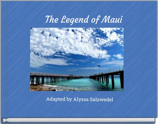The Legend of Maui