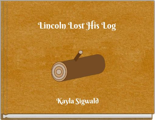 Lincoln Lost His Log