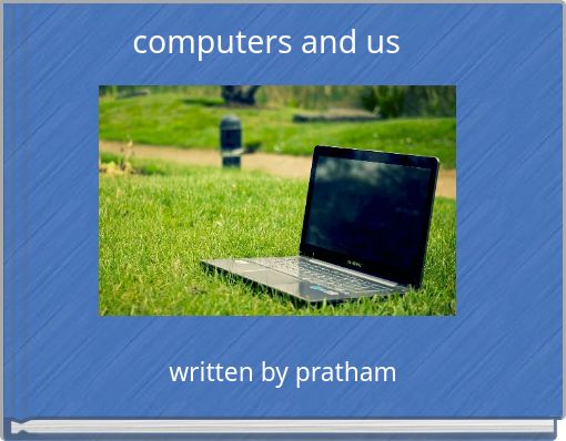 computers and us