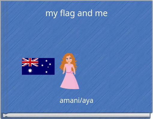 my    flag   and   me