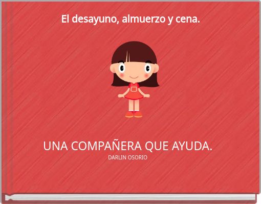 El desayuno, almuerzo y cena.