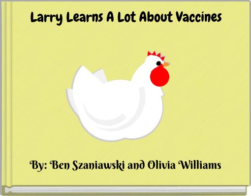 Larry Learns A Lot About Vaccines