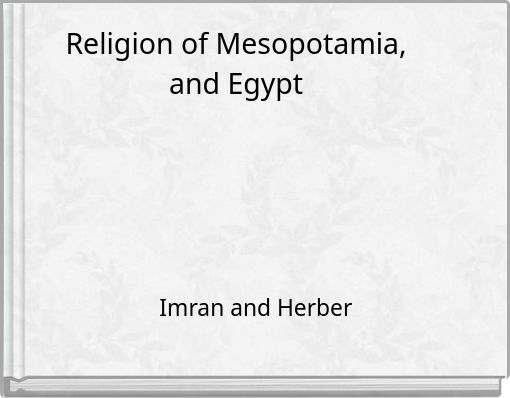 Religion of Mesopotamia, and Egypt