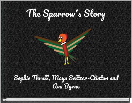 The Sparrow's Story