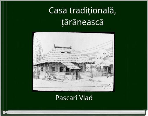 Casa tradițională, țărănească