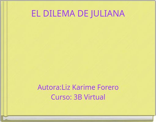 EL DILEMA DE JULIANA