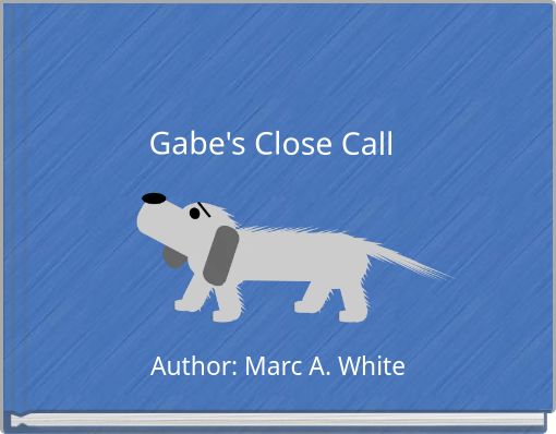 Gabe's Close Call
