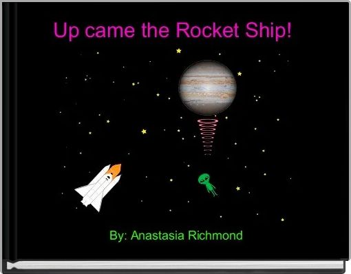 Front cover of 'Up came the Rocket Ship! ' 