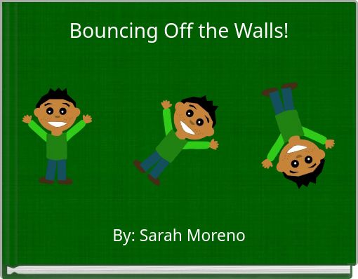Front cover of 'Bouncing Off the Walls!' 