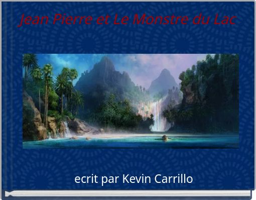 Jean Pierre et Le Monstre du Lac