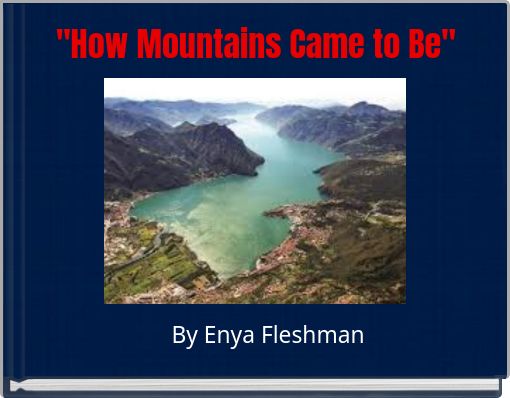 "How Mountains Came to Be"