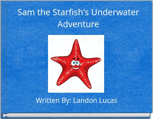 Sam the Starfish's UnderwaterAdventure