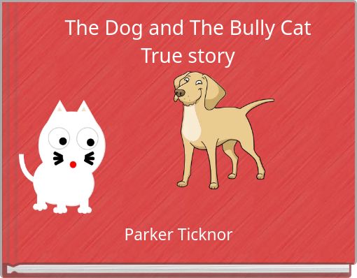 The Dog and The Bully Cat True story