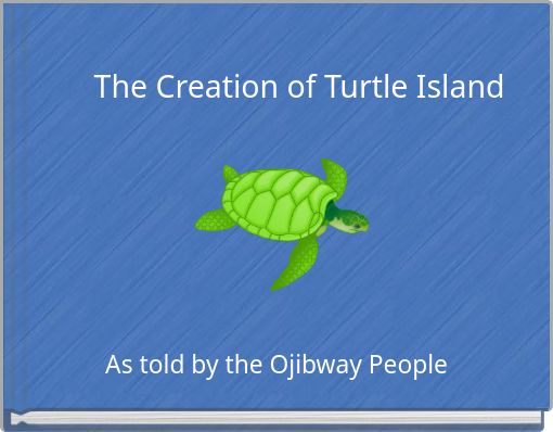 The Creation of Turtle Island