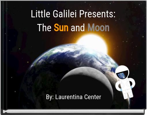 Little Galilei Presents: The Sun and Moon