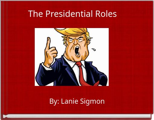 The Presidential Roles