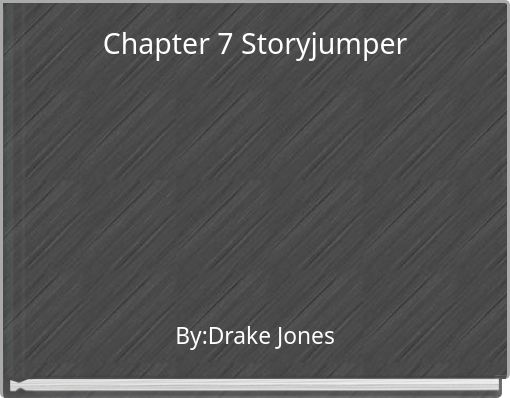 Chapter 7 Storyjumper