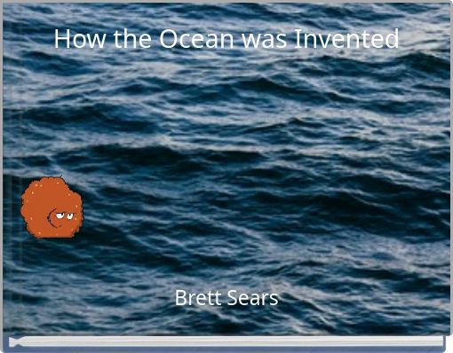How the Ocean was Invented