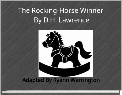 The Rocking-Horse Winner By D.H. Lawrence