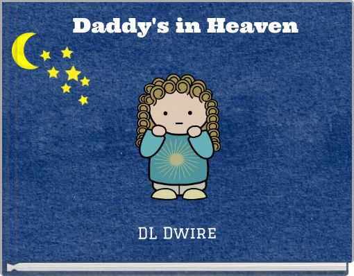 Front cover of 'Daddy's in Heaven' 