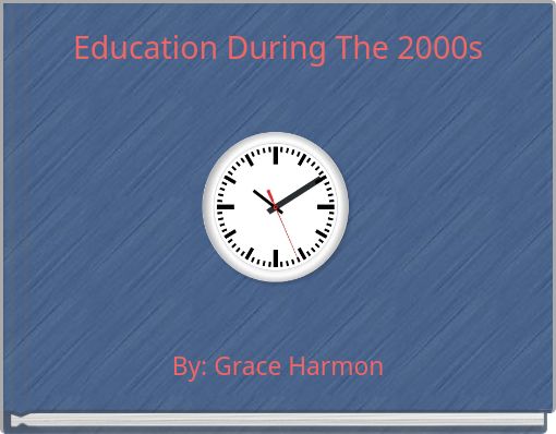 Education During The 2000s