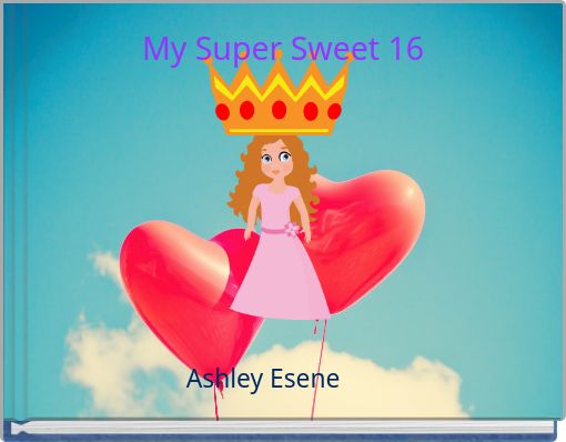 My Super Sweet 16