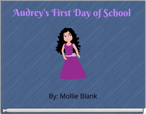 Audrey's First Day of School