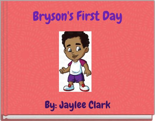 Bryson's First Day