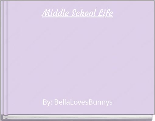 Front cover of 'Middle School Life' 