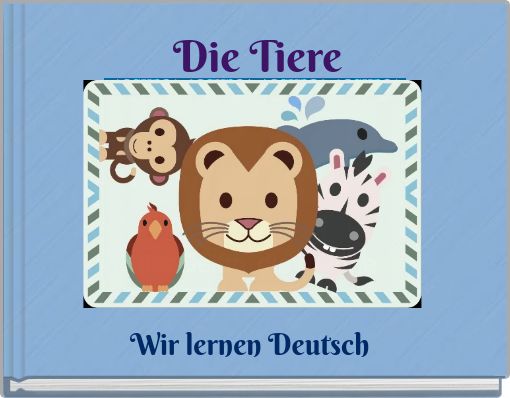 Front cover of 'Die Tiere' 