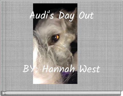 Book Cover for: Audi's Day Out BY: Hannah West