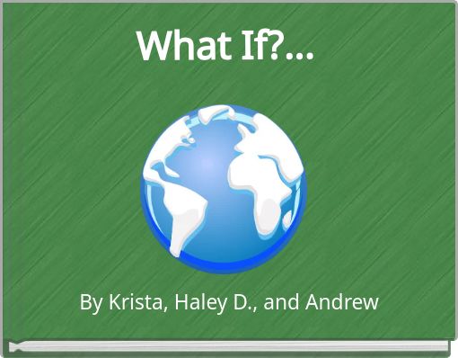 What If?...