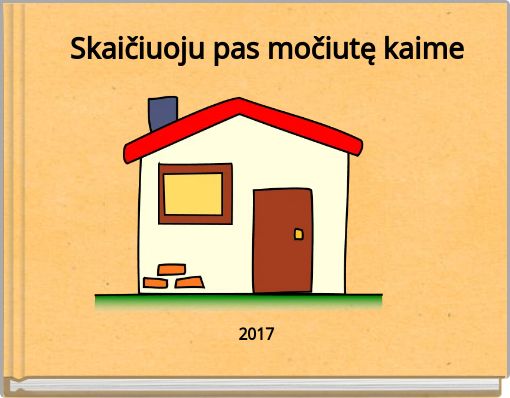 Front cover of 'Skaičiuoju pas močiutę kaime' 