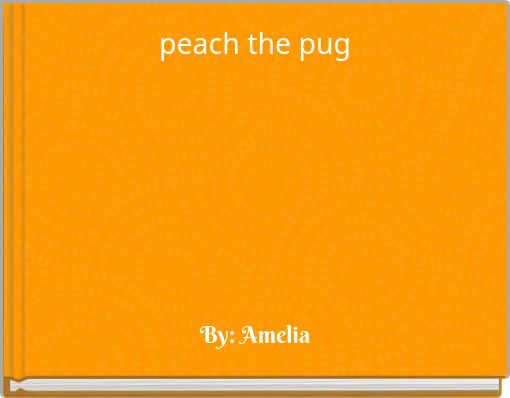 Front cover of 'peach the pug' 