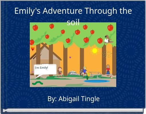 Emily's Adventure Through the soil