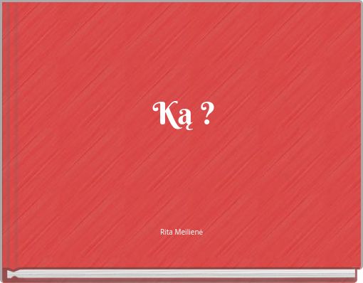 Book Cover for: Ką ?