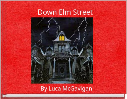 Down Elm Street