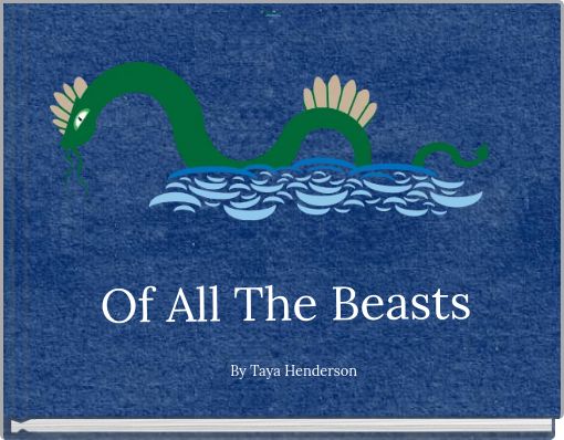 Of All The Beasts