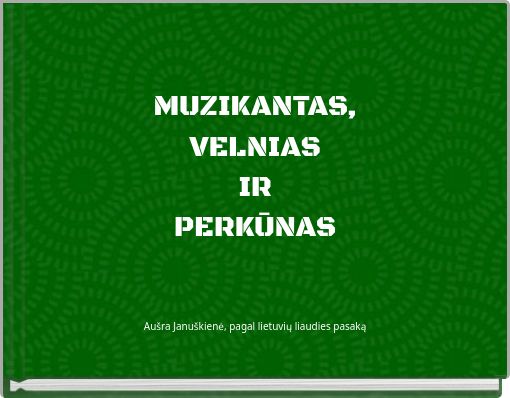 MUZIKANTAS, VELNIAS IR PERKŪNAS